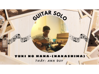 Yuki No Hana (Nakashima) guitar solo | Thầy Anh Duy || Lớp Dạy Guitar Solo Tại Quận 12